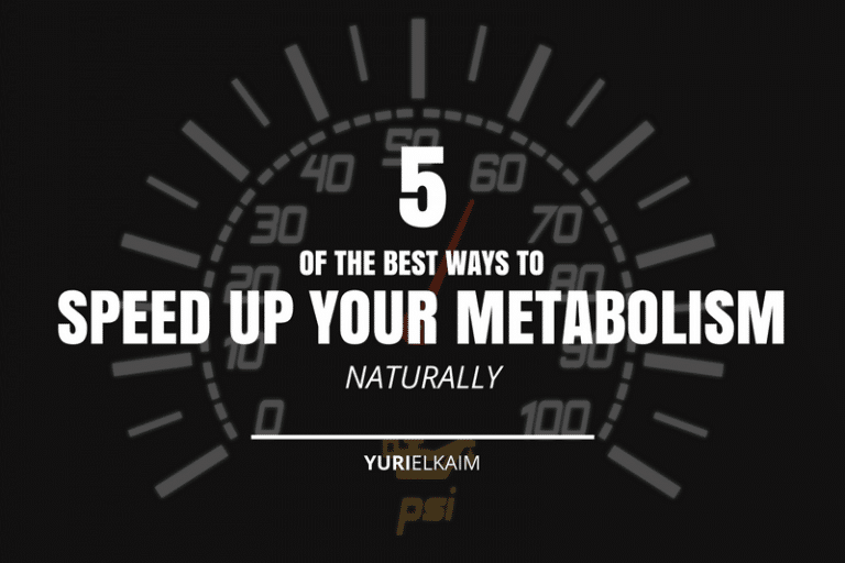 Speeding Up Your Metabolism 5 Natural Ways to Do It Yuri Elkaim