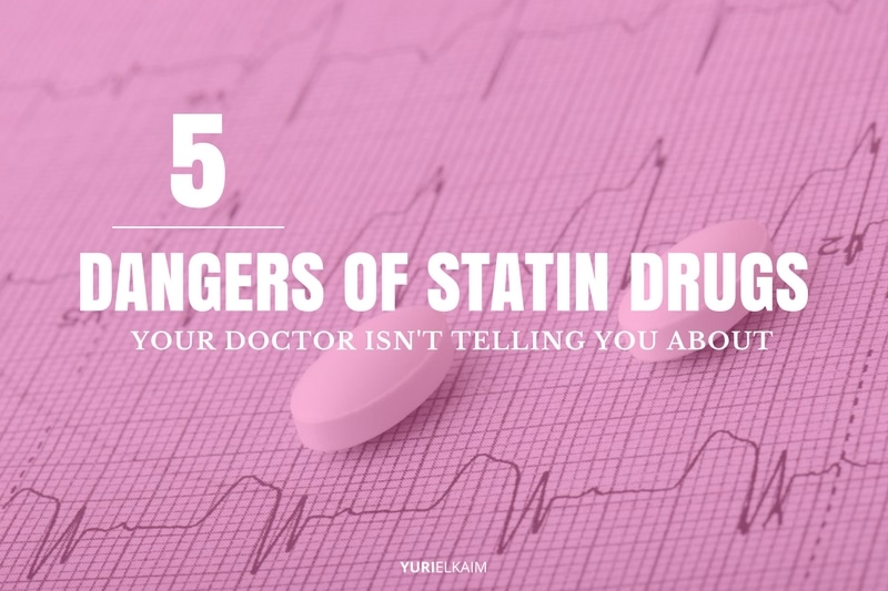 5 Dangers of Statin Drugs Your Doctor Isn't Telling You About