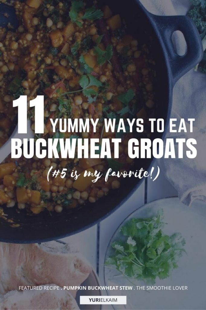 11 Yummy Buckwheat Groats Recipes to Try (5 is My Favorite)