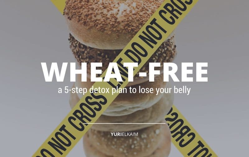 Wheat Free Diet- A 5-Step Detox Plan to Lose Your Belly