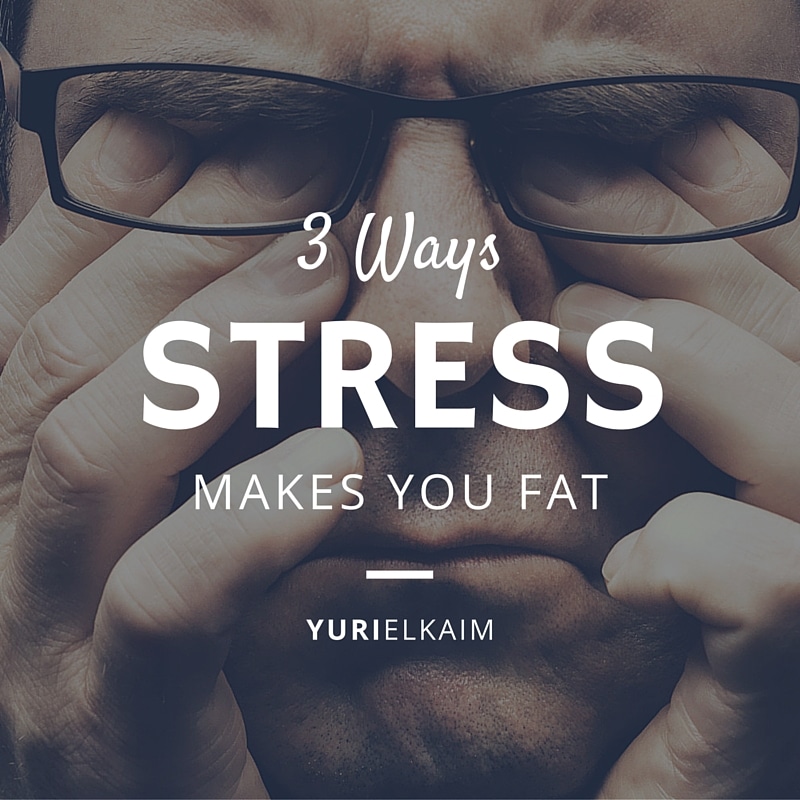 3-ways-stress-causes-weight-gain-yuri-elkaim