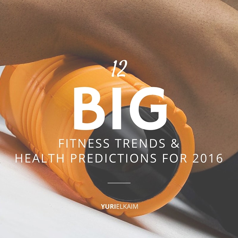 12 Big Fitness Trends and Health Predictions for 2016