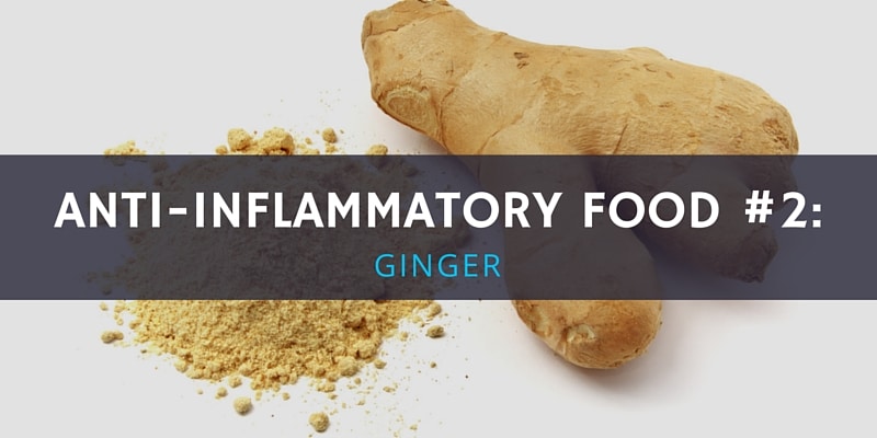 6 Anti-Inflammatory Foods - Ginger