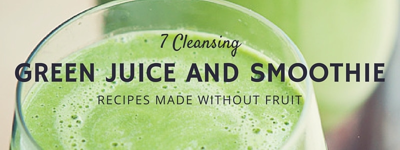 7 Cleansing Green Juice Recipes Made Without Fruit