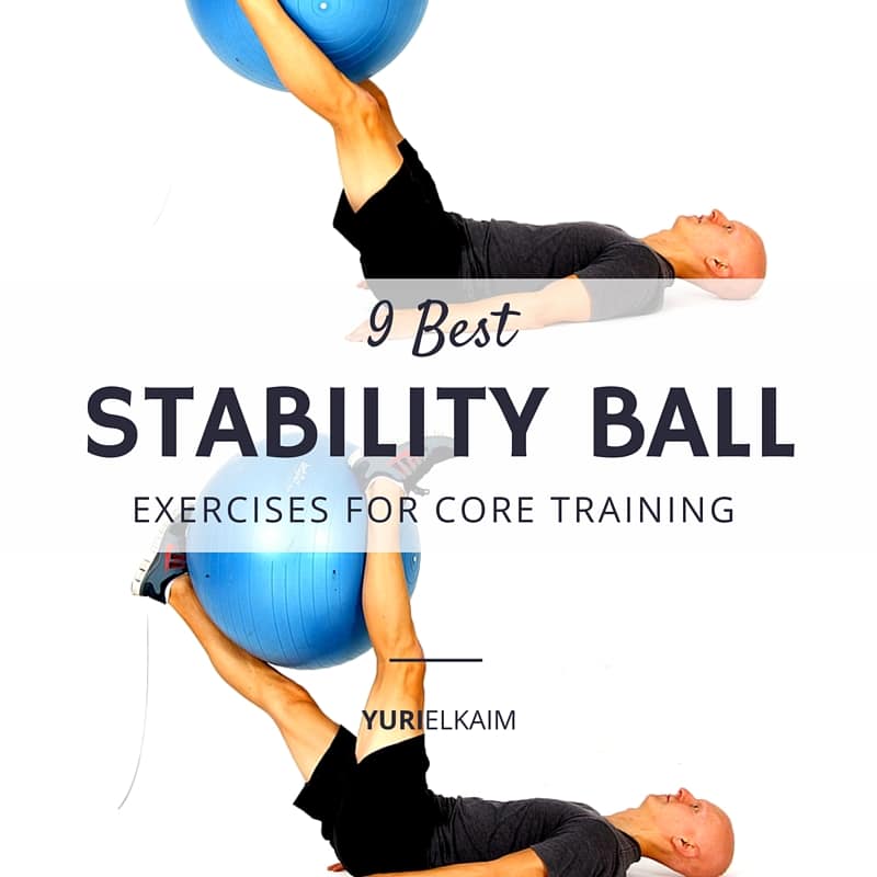 The 9 Best Stability Ball Exercises For Core Training | Yuri Elkaim