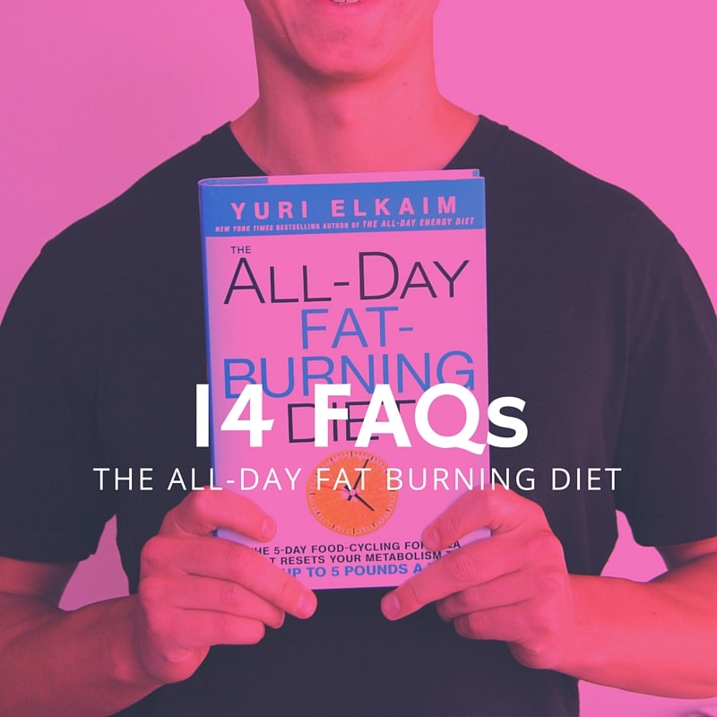 The All-Day Fat Burning Diet - 14 Commonly Asked Questions and Answers