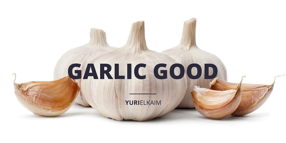 8 Amazing Ways Garlic Can Make You Look and Feel Better Yuri Elkaim
