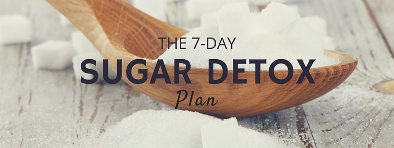 The 7-Day Sugar Detox Plan