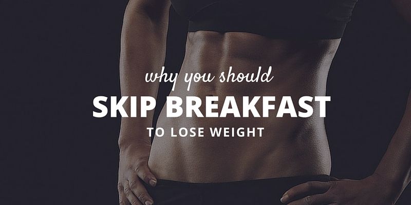 3 Reasons You Should Skip Breakfast