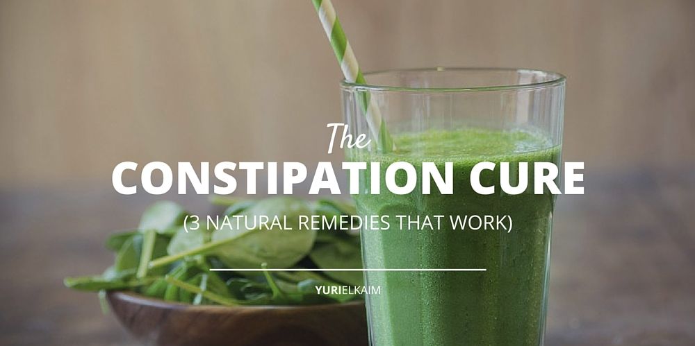 The 3 Best Natural Cures for Constipation
