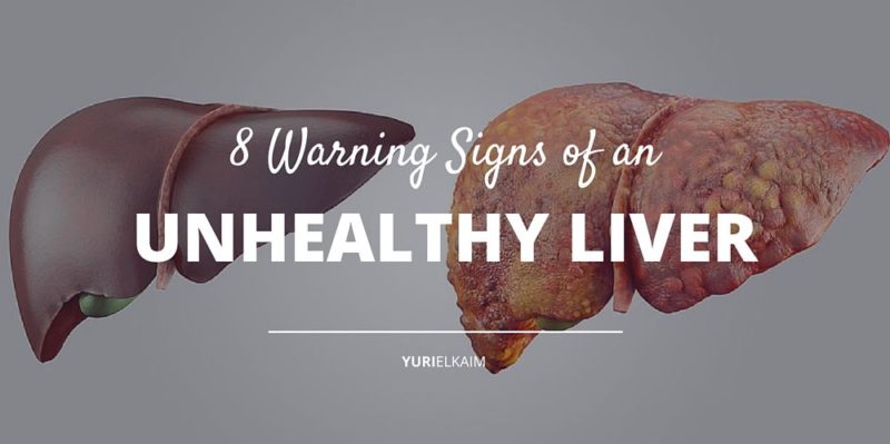 The 8 Warning Signs of an Unhealthy Liver You Need to Pay Attention to