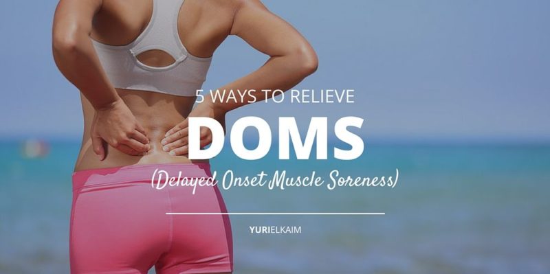 How to Get Relief from Delayed Onset Muscle Soreness