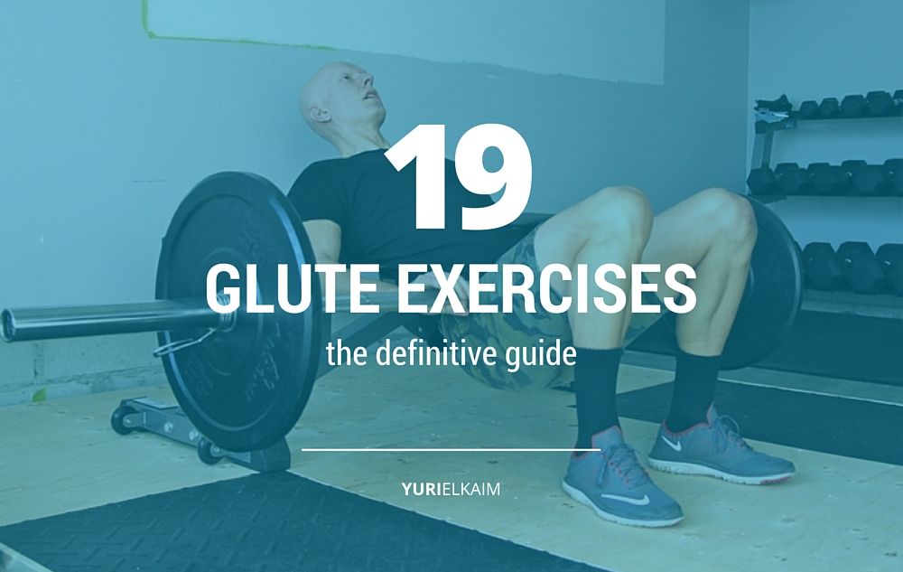 The 19 Best Glute Exercises