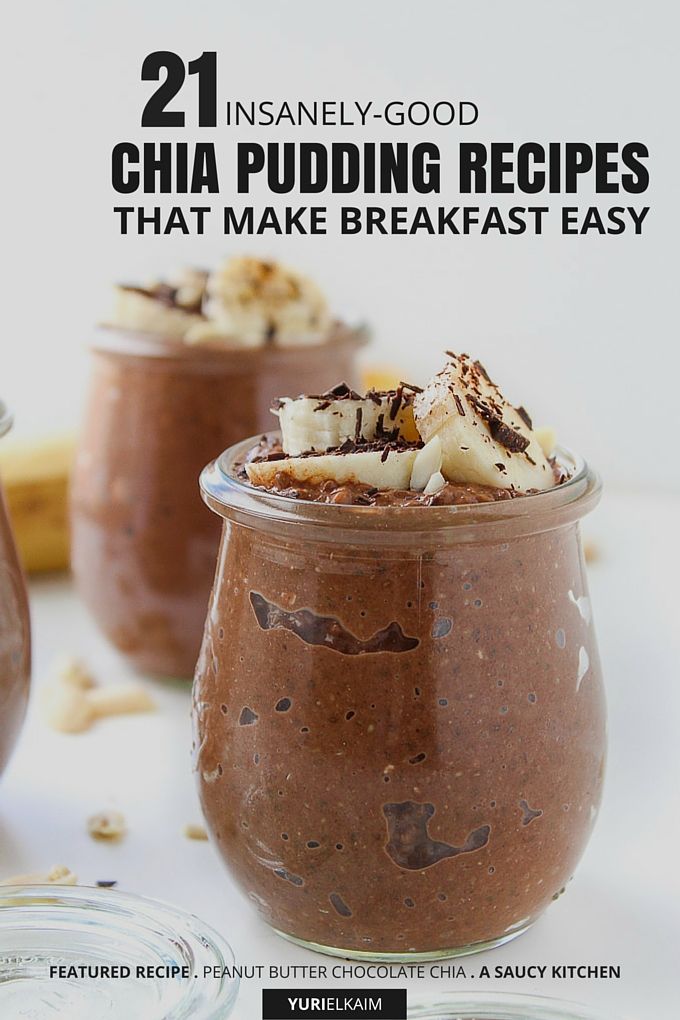 21 Awesome Chia Pudding Recipes That Make Breakfast Easy Yuri Elkaim 