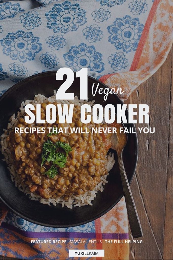 21 Vegan Slow Cooker Recipes That Will Never Fail You