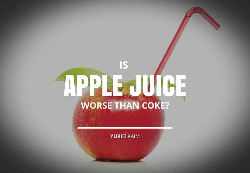 Is Apple Juice Worse Than Coke Yuri Elkaim