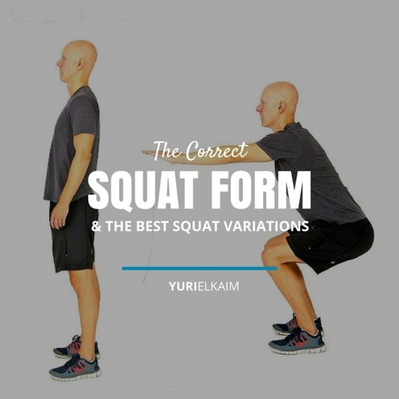 The Correct Squat Form (And the Best Squat Variations to Do) | Yuri Elkaim