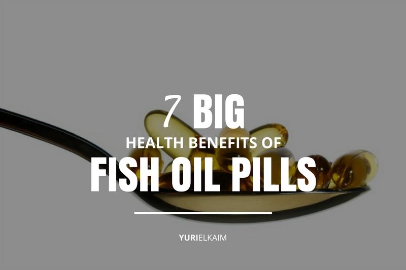 7 of the Biggest Benefits of Fish Oil Pills on Your Health