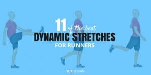 A Guide to the 11 Best Dynamic Stretches for Runners | Yuri Elkaim