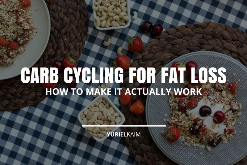 Carb Cycling for Fat Loss: How to Make It Actually Work