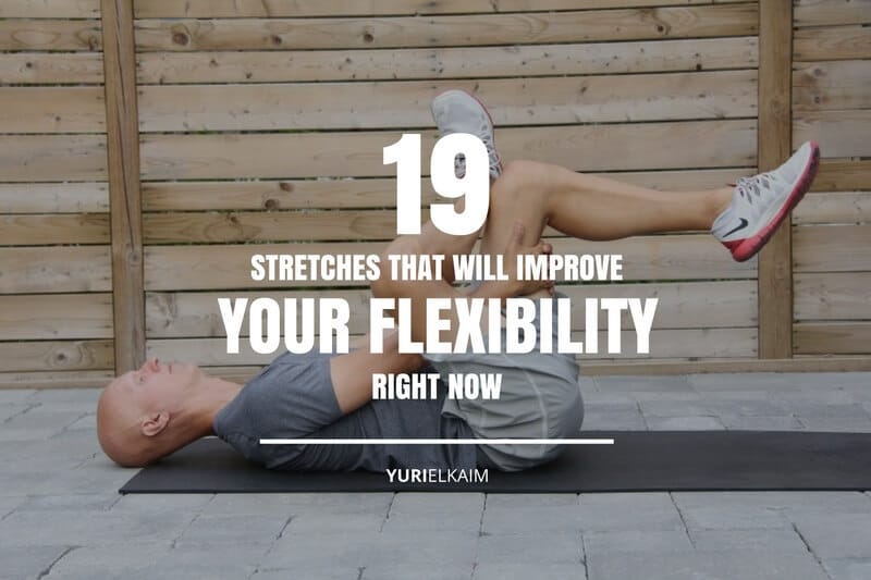 19 Stretches to Improve Flexibility You Can Do Right Now