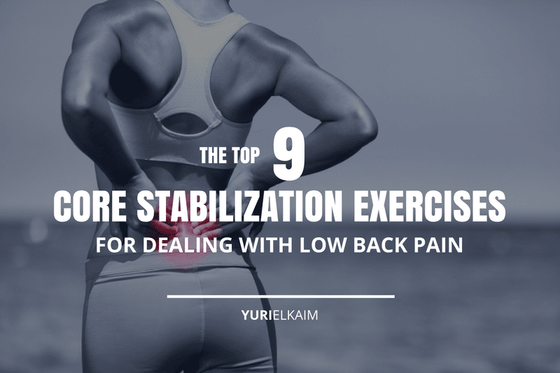 Top 9 Core Stabilization Exercises for Low Back Pain (Better Than Advil?)