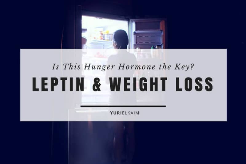Leptin and Weight Loss (Is This Hunger Hormone the Key?)