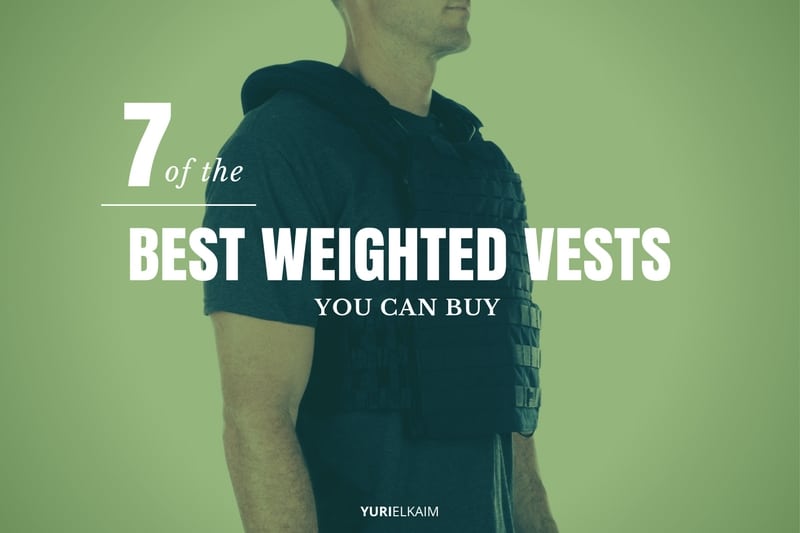 7 of the Best Weighted Vests You Can Buy