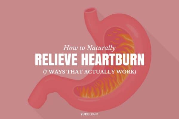 how-to-relieve-heartburn-naturally-7-ways-that-actually-work-yuri