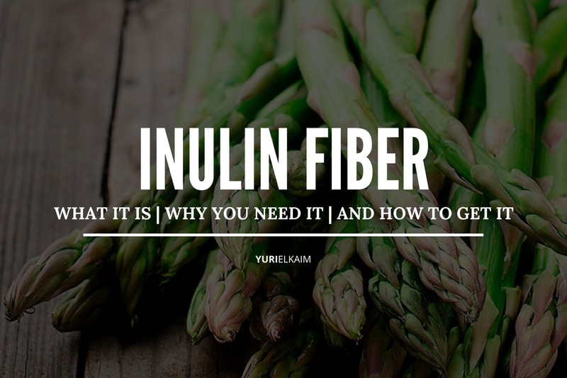 Inulin Fiber - What It Is, Why You Really Need It, And How to Get It