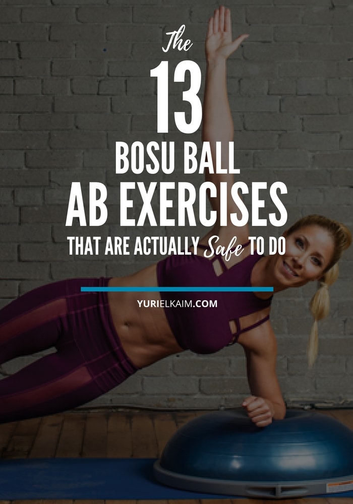 The 13 Bosu Ball Ab Exercises That Are Actually Safe to Do