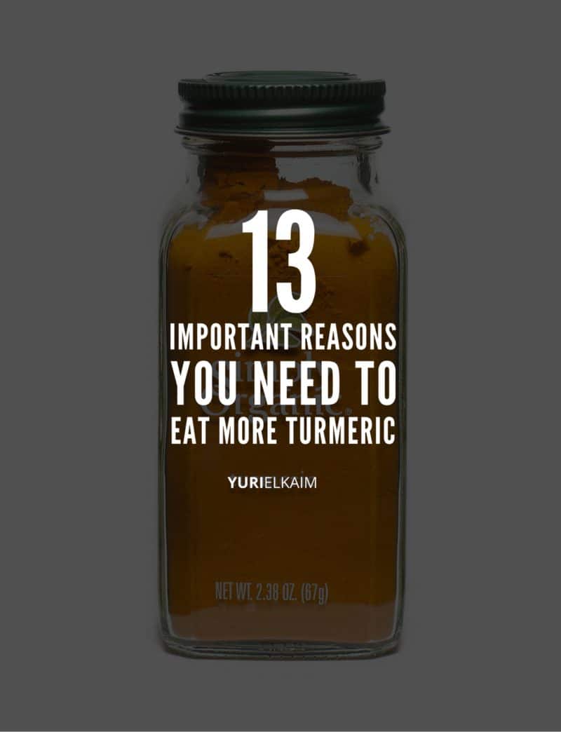 13 Important Reasons You Need to Eat More Turmeric