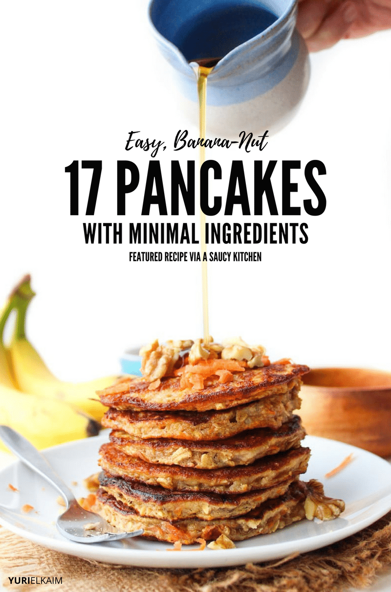 17 Easy Banana-Nut Pancakes with Under 10 Ingredients