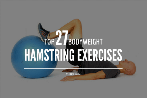 The Ultimate Cheatsheet to the Best Bodyweight Hamstring Exercises ...