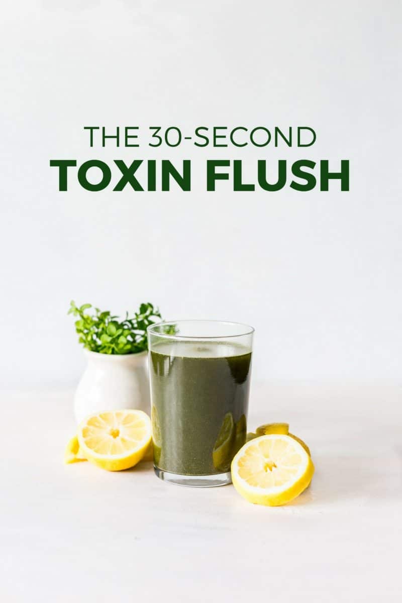 The 30-Second Toxin Flush
