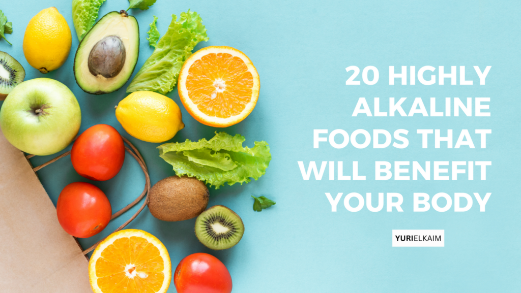 Top 20 highly alkaline foods that will benefit your body